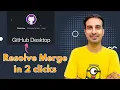 Resolving Code Merge with Github Desktop Super Easy Beginners guide