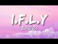 Download Lagu Bazzi - I.F.L.Y. (Lyrics)
