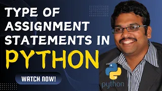 TYPES OF ASSIGNMENT STATEMENTS IN PYTHON - PYTHON PROGRAMMING