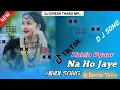 Lagu d j DIPESH Tharu tik Tok viral song Kahin Pyaar Na Ho Jaye |  | Hindi Song D j mix