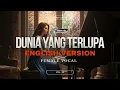 Lagu DUNIA YANG TERLUPA (NOAH cover) | English version | Lyric video