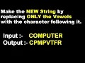 Print the String by Replacing the VOWEL with the Character following it ICSE ISC 9th-12th