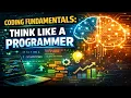 Think Like a Programmer The Ultimate Guide
