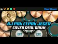 Download Lagu DJ PAK CEPAK JEGER TIK-TOK VIRAL | COVER REAL DRUM