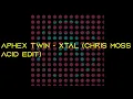 Aphex Twin - Xtal (chris moss acid edit)