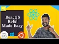 ReactJS - Refs in 7 Minutes React Made Easy