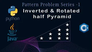 Inverted Rotated half Pyramid Java C Python Detailed Explain Pattern Problem - 5