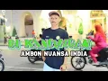 Lagu DJ KANCINGAN AMBON NUANSA INDIA (PATRYS SABAT  X  MUKE BOYMAU) 