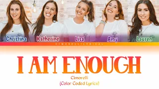 cimorelli i am enough color coded lyrics 