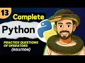 Lec 13 Solution Practice Questions of Operators Python Full Course 2025