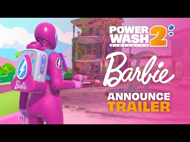 PowerWash Simulator 2 | Barbie Pack Announce Trailer