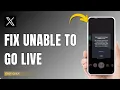 How To Fix Twitter X Cannot Go Live