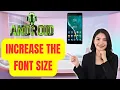 How to increase the font size on your Android - Tutorial
