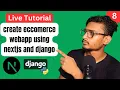 Build a Full-Stack Ecommerce Site with Next js Tailwind CSS Django Live Coding Tutorial