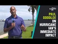 Paul Goodloe on Hurricane Ian s Immediate Impact
