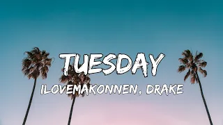 Download ILOVEMAKONNEN - Tuesday, Ft. Drake (Lyrics) MP3