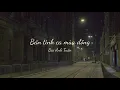 Download Lagu Bản tình ca mùa đông Live Lyrics - Bùi Anh Tuấn