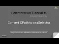 SelectorsHub Tutorial Convert XPath to cssSelector
