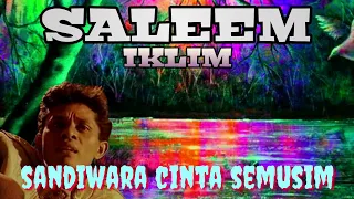 Download Saleem Iklim~Sandiwara Cinta Semusim!!lagu malaysia populer sepanjang masa MP3