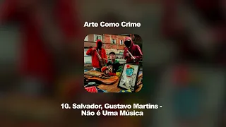 10 - Não é uma música - Salvador, Prod Gustavo Martins