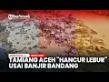 SUASANA Tamiang Aceh Usai Banjir Bandang, Bau Busuk Menyengat