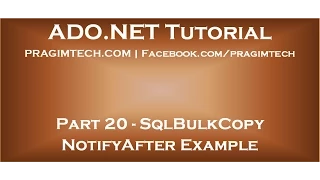 Part 20 sqlbulkcopy notifyafter example
