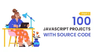 100 Javascript Projects With Source Code Part 1