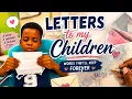 I Wrote Letters to My Children A Simple Way to Speak Life Into Your Kids