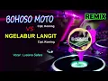Download Lagu Full Bass DJ Remix 2019 Bohoso Moto VS Ngelabur Langit Remix ACIK RMX