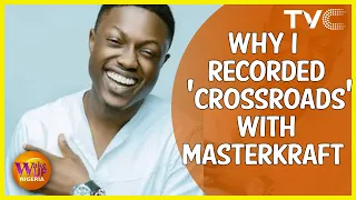why i recorded crossroads with masterkraft vector