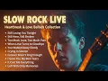 Lagu Best Slow Rock Ballads Ever 💔 Timeless Love \u0026 Heartbreak Hits