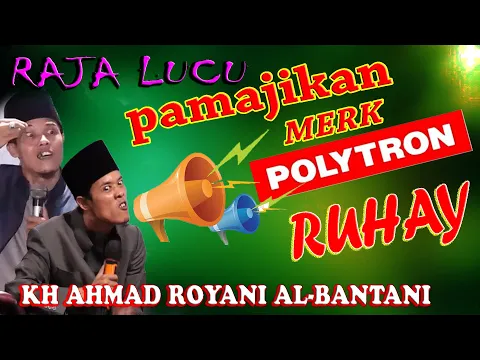 Download MP3 POHARA PAMAJIKAN KAWAS POLYTRON, CERAMAH SUNDA TERBARU K H AHMAD ROYANI AL-BANTANI