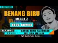 Download Lagu BENANG BIRU (MEGGY Z) NADA COWOK KARAOKE REMIX PALEMBANG 2025