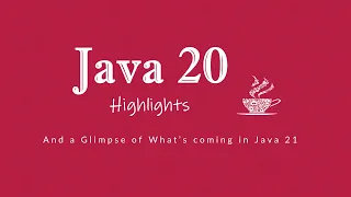 20 Highlights and a Glimpse of What s Coming in Java 21 - Devsena Mishra