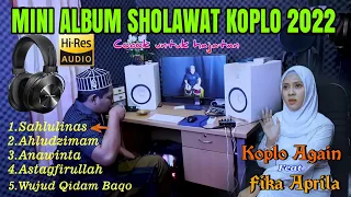 FULL ALBUM SHOLAWAT KOPLO TERBARU 2022 ( KOPLO AGAIN ) COCOK UNTUK HAJATAN