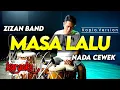 Download Lagu MASA LALU ZIZAN KARAOKE NADA CEWEK / WANITA VERSI DANGDUT KOPLO