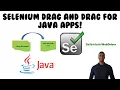 Selenium WebDriver Drag And Drop Tutorial for Java Apps