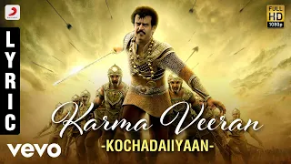 kochadaiiyaan karma veeran lyric a r rahman rajinikanth