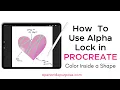How to Use Alpha Lock in Procreate and When To Use Clipping Mask Instead
