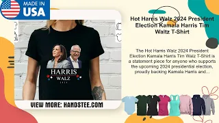 Hot Harris Walz 2024 President Election Kamala Harris Tim Waltz T-Shirt