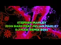 Stephen Marley Iron Bars Feat Julian Marley Dj Maik remix 2021