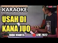 Lagu USAH DI KANA JUO || Karaoke Lagu Minang Remix (Nada Wanita versi Live maya ivo)