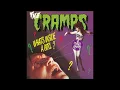 Cramps, The   "What's Inside a Girl"  1986  A Date With Elvis