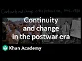 Continuity and change in the postwar era Period 8 1945-1980 AP US History Khan Academy