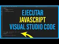 EJECUTAR CODIGO JAVASCRIPT en VISUAL STUDIO CODE