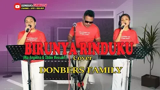 Download BIRUNYA RINDUKU-(Obbie Mesakh \u0026 Ria Angelina)-Cover By DONBERS FAMILY Channel  (DFC) Malaka MP3