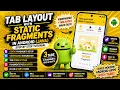 ANDROID - TABLAYOUT WITH STATIC FRAGMENTS TUTORIAL IN JAVA