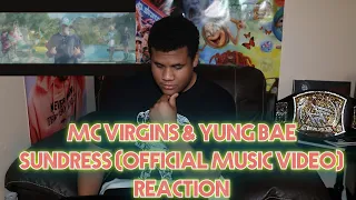 Download MC Virgins \u0026 Yung Bae - Sundress (Official Music Video) (REACTION) MP3