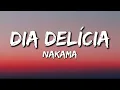 Lagu DIA DELÍCIA - NAKAMA (Lyrics)