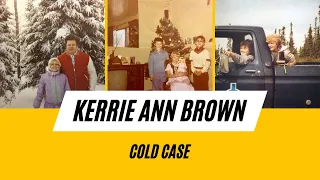 THE COLD CASE OF KERRIE ANN BROWN